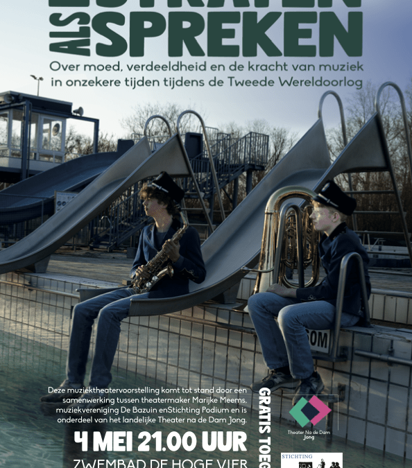 Muziektheatervoorstelling Theater na de Dam ‘ALS DE STRATEN SPREKEN’ in Zwembad De Hoge Vier in Winsum